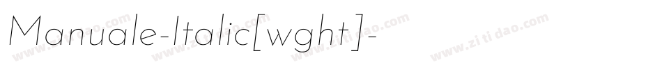 Manuale-Italic[wght]字体转换